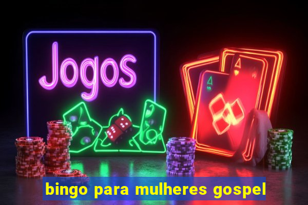 bingo para mulheres gospel